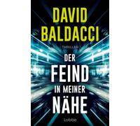 David Baldacci Der Feind in meiner Nähe: Thriller. Ein unmöglicher Auft (Poche)
