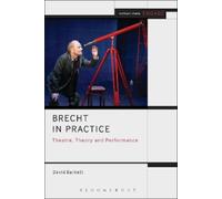 David Barnett Brecht in Practice (Poche) Methuen Drama Engage