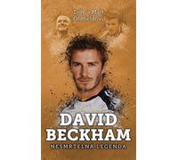 David Beckham : une légende immortelle