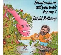 DAVID BELLAMY - BRONTOSAURUS WILL YOU WAIT FOR ME 7" (45) UK MD MUSIC 1980