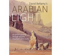 David Bellamy's Arabian Light: An Artist's Journey Through Deserts, Mountains and Souks