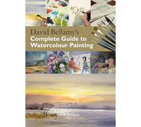 David Bellamy's Complete Guide to Watercolour Painting