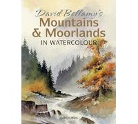 David Bellamy's Mountains & Moorlands in Watercolour