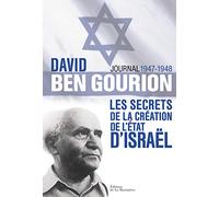 Journal 1947-1948 - Les Secrets De La Création De L'etat D'israël