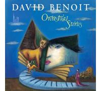 David Benoit: Orchestral Stories by David Benoit (2007-06-28)