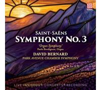 David Bernard - Saint-Saëns: Symphony No. 3 in C minor, Op. 78