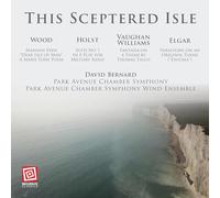 David Bernard - This Sceptered Isle: Wood Holst Vaughan Williams and Elgar