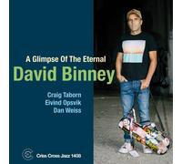 A Glimpse of The Eternal/David Binney Quartet