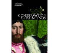 David Bomford A Closer Look: Conservation of Paintings (Poche) Closer Look
