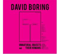 David Boring - Unnatural Objects And Their Humans [VINYL]