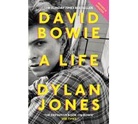 Dylan Jones – David Bowie: A Life – Poche