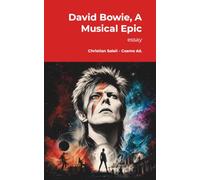 David Bowie, A Musical Epic