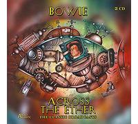 David Bowie - Across The Ether - The Classic Broadcasts (2CD)