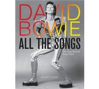 David Bowie All the Songs by Benoit Clerc Benoit Clerc (Auteur)