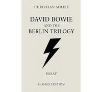 David Bowie and the Berlin Trilogy