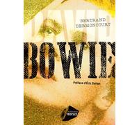 Bertrand Dermoncourt – David Bowie – Préface d'Eric Dahan – Broché