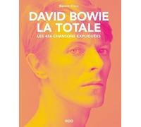 David Bowie, La Totale - Les 456 Chansons Expliquées