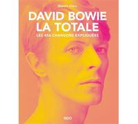 David Bowie - La Totale Les 456 chansons expliquées - Benoît Clerc - Epa Eds - relié - Beau livre