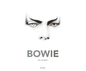 David Bowie - Pat Gilbert - Du May Eds - relié - Beau livre