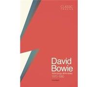David Bowie Stories Behind The Songs Christopher Welch, (Auteur)