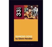 David Bowies Diamond Dogs by Hendler & Glenn Fordham University & USA Hendler Glenn Fordham University USA (Auteur)
