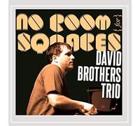 David Brothers Trio - No Room for Squares