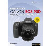David Busch's Canon Eos 90d Guide To Digital Photography