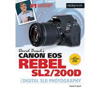 David Busch's Canon EOS Rebel Sl2/200d Guide to Digital Slr Photography - [Version Originale] David D Busch (Auteur)