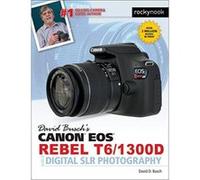 David Busch's Canon EOS Rebel T6/1300d Guide to Digital Slr Photography - [Version Originale] Inconnu (Auteur)