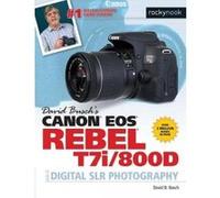 David Busch's Canon EOS Rebel T7i/800D Guide to SLR Photography - [Version Originale] David D Busch (Auteur)