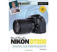 David Busch's Nikon D7200 Guide to Digital Slr Photography (David Buschs Guides) - [Version Originale] Inconnu (Auteur)
