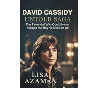 DAVID CASSIDY UNTOLD SAGA: The Teen Idol Who Could Never Escape the Boy He Used to Be
