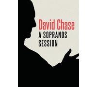 David Chase: A Sopranos Session [Digital Video Disc]