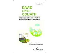 Marc Béchet – David contre Goliath. Un combat pour la protection d'un territoire à Givry – Broché