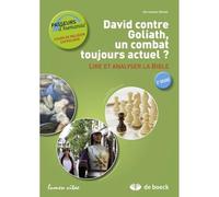 David contre Goliath, un combat toujours actuel ? 2e degré. Lire et analyser la Bible