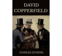 David Copperfield: A Boy’s Journey to Manhood