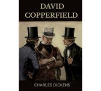 David Copperfield: A Boy’s Journey to Manhood