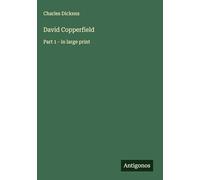 David Copperfield: Part 1 - in large print