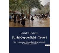 David Copperfield - Tome 1