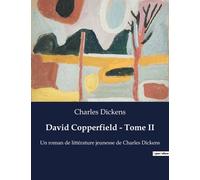 David Copperfield - Tome 2