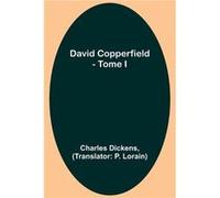 David Copperfield Tome I - Charles Dickens - Alpha Editions - Livre en Anglais Charles DickensCharles Dickens (Auteur)