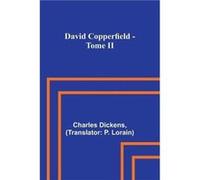 David Copperfield Tome II - Charles Dickens - Alpha Editions - Livre en Anglais Charles DickensCharles Dickens (Auteur)