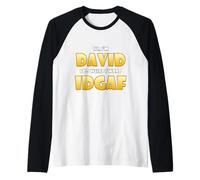 David Costume IDGAF Cute Personalized First Name Dave IDGAF Manche Raglan