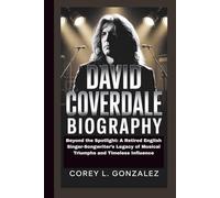 DAVID COVERDALE BIOGRAPHY: Beyond the Spotlight: A Retired English Singer-Songwriter’s Legacy of Musical Triumphs and Timeless Influence