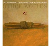 DAVID/COX,ANTHONY/MATINIE,JEAN-LOUIS FRIEDMAN - OTHER WORLDS CD NEUF