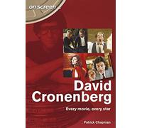 David Cronenberg: Every Movie, Every Star