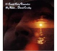 DAVID CROSBY - IF I COULD ONLY REMEMBER MY NAME CD NEW