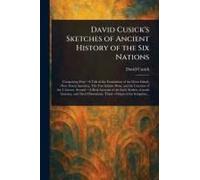 David Cusick's Sketches Of Ancient History Of The Six Nations