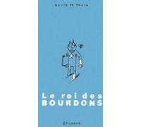 DAVID DE THUIN le roi des bourdons tome 6