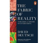 David Deutsch The Fabric of Reality (Poche)